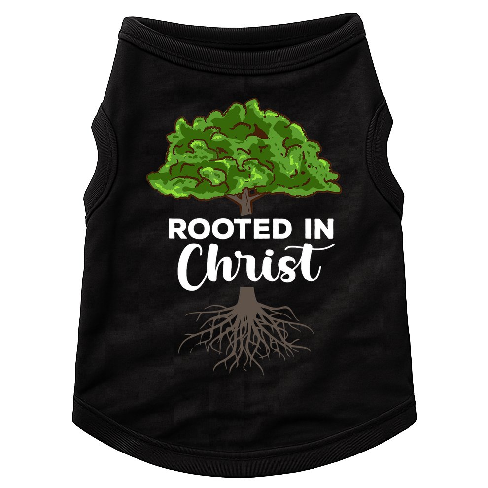 Rooted In Christ Theology Jesus Christ Christian Faith Doggie Tank
