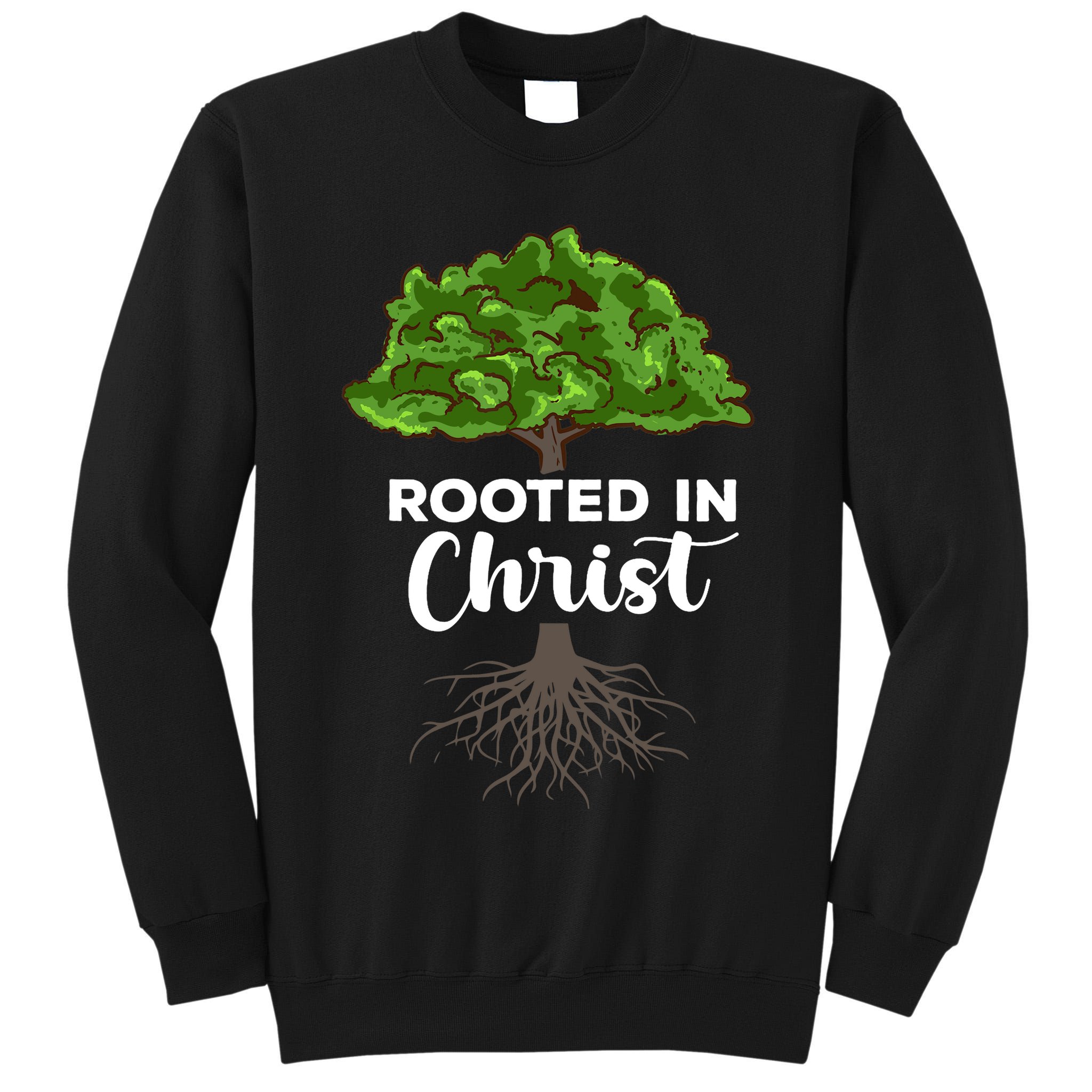 Rooted In Christ Theology Jesus Christ Christian Faith Tall Sweatshirt