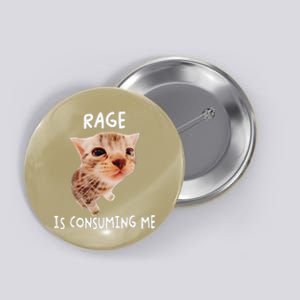 Rage Is Consuming Me Cat Meme Button