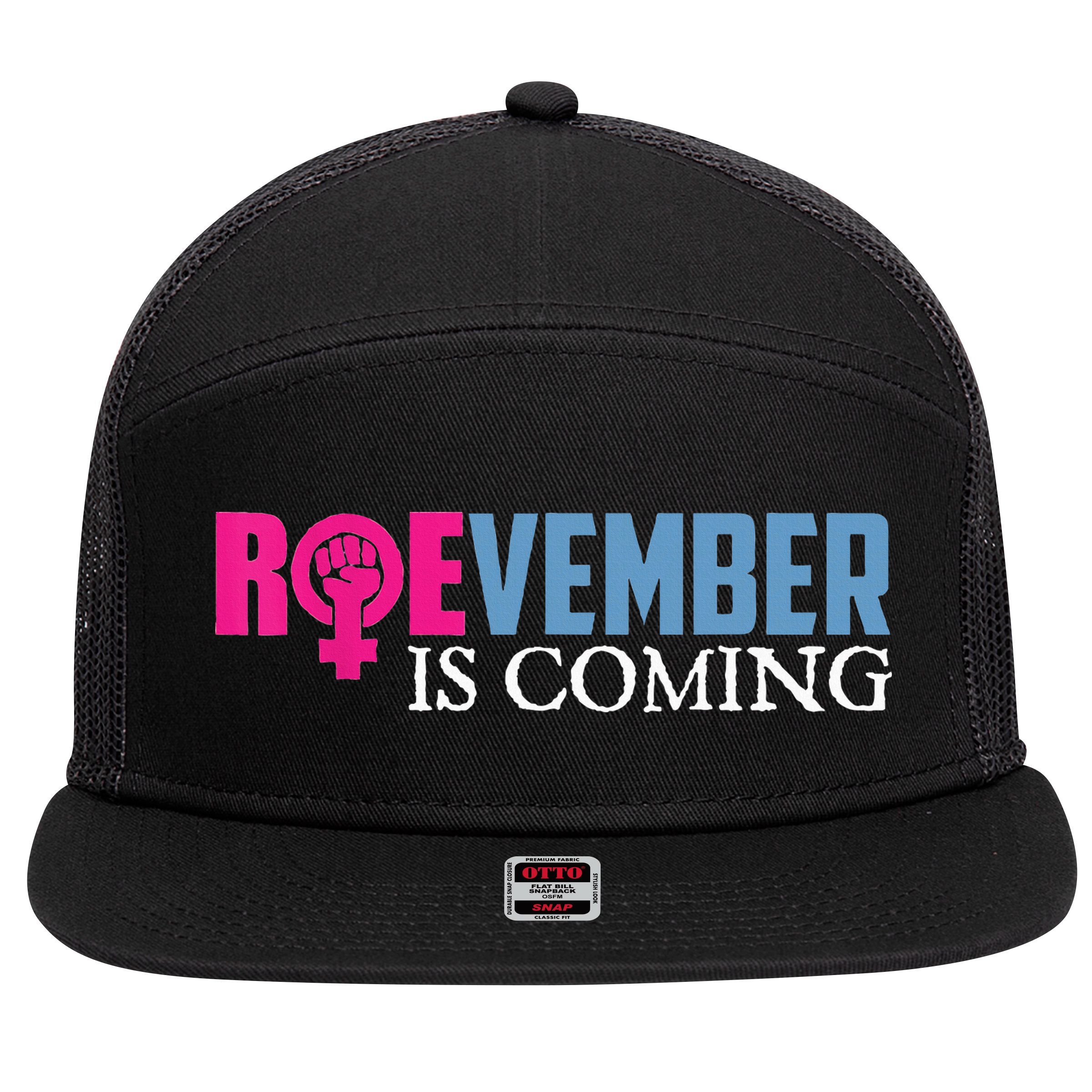 Roevember Is Coming November Vote Roe Supreme Court Meme 7 Panel Mesh Trucker Snapback Hat