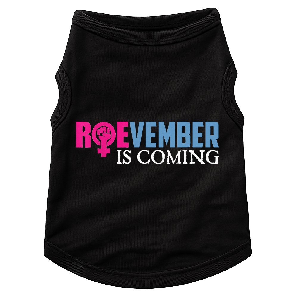 Roevember Is Coming November Vote Roe Supreme Court Meme Doggie Tank