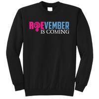 Roevember Is Coming November Vote Roe Supreme Court Meme Sweatshirt