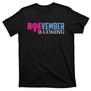 Roevember Is Coming November Vote Roe Supreme Court Meme T-Shirt