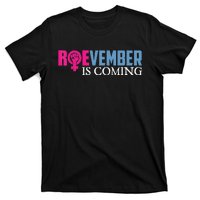 Roevember Is Coming November Vote Roe Supreme Court Meme T-Shirt