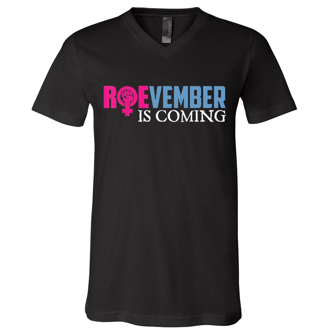 Roevember Is Coming November Vote Roe Supreme Court Meme V-Neck T-Shirt