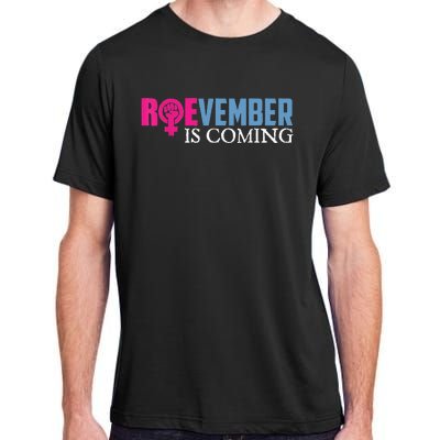 Roevember Is Coming November Vote Roe Supreme Court Meme Adult ChromaSoft Performance T-Shirt