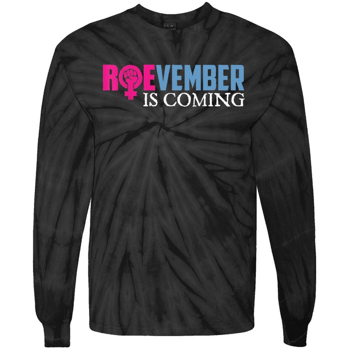 Roevember Is Coming November Vote Roe Supreme Court Meme Tie-Dye Long Sleeve Shirt