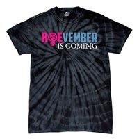 Roevember Is Coming November Vote Roe Supreme Court Meme Tie-Dye T-Shirt