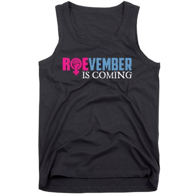 Roevember Is Coming November Vote Roe Supreme Court Meme Tank Top