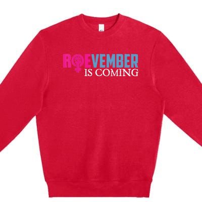 Roevember Is Coming November Vote Roe Supreme Court Meme Premium Crewneck Sweatshirt