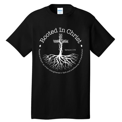 Rooted In Christ Jesus Cross Pray Bible Verse Christian Tall T-Shirt