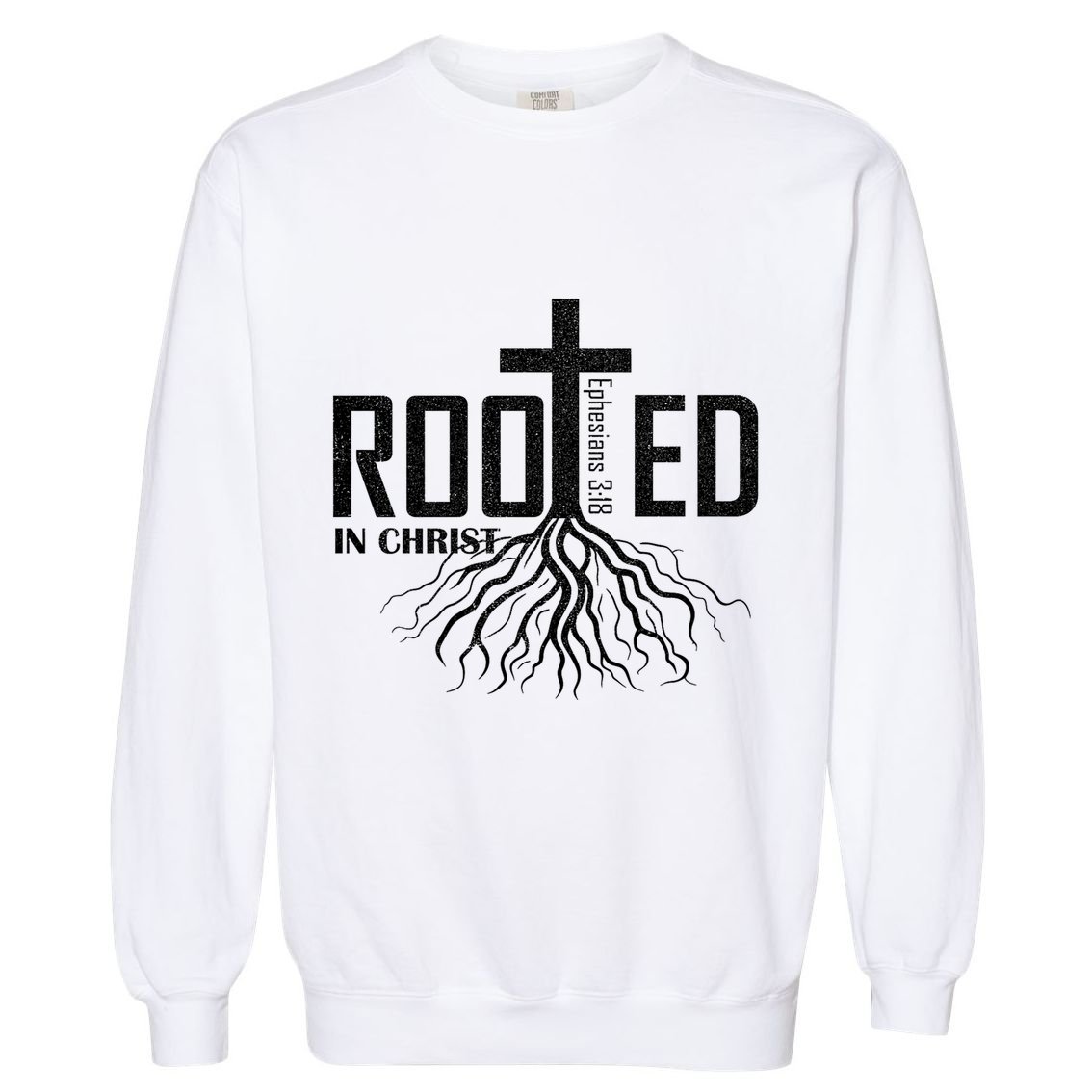 Rooted In Christ Christian Religious Christian Garment-Dyed Sweatshirt
