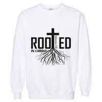 Rooted In Christ Christian Religious Christian Garment-Dyed Sweatshirt