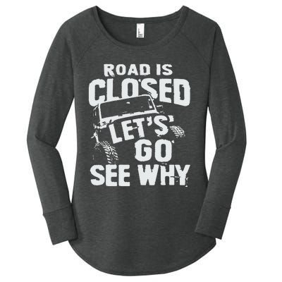 Road is Closed Let's Go See Why Off Road Mudding 4x4 Truck Women's Perfect Tri Tunic Long Sleeve Shirt