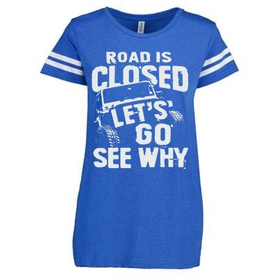 Road is Closed Let's Go See Why Off Road Mudding 4x4 Truck Enza Ladies Jersey Football T-Shirt