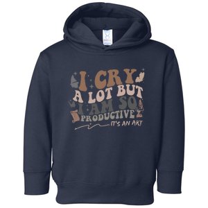 Retro I Cry A Lot But I Am So Productive Funny Trending Meme Toddler Hoodie