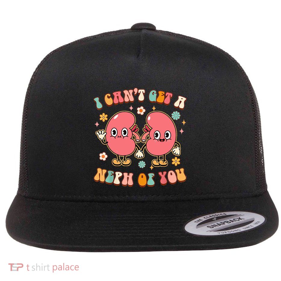 Retro I CanT Get A Neph Of You Pediatric Urology Nephrology Gift Flat Bill Trucker Hat