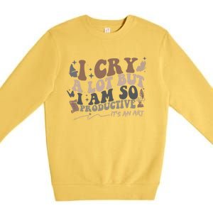 Retro I Cry A Lot But I Am So Productive Funny Trending Meme Premium Crewneck Sweatshirt