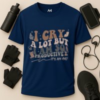 Retro I Cry A Lot But I Am So Productive Funny Trending Meme Performance Shirt