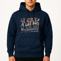 Retro I Cry A Lot But I Am So Productive Funny Trending Meme Hoodie