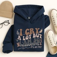 Retro I Cry A Lot But I Am So Productive Funny Trending Meme Hoodie