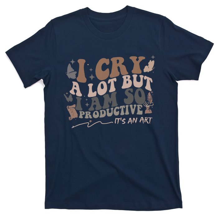 Retro I Cry A Lot But I Am So Productive Funny Trending Meme T-Shirt