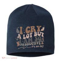 Retro I Cry A Lot But I Am So Productive Funny Trending Meme Sustainable Beanie