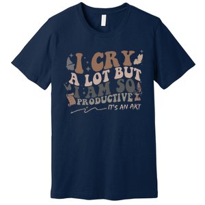 Retro I Cry A Lot But I Am So Productive Funny Trending Meme Premium T-Shirt