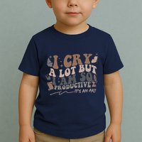 Retro I Cry A Lot But I Am So Productive Funny Trending Meme Toddler T-Shirt