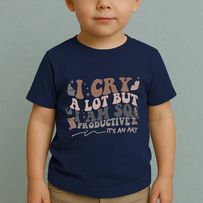 Retro I Cry A Lot But I Am So Productive Funny Trending Meme Toddler T-Shirt
