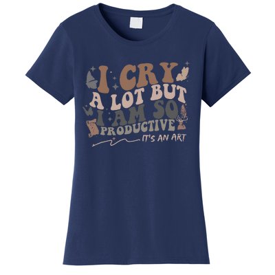 Retro I Cry A Lot But I Am So Productive Funny Trending Meme Women's T-Shirt