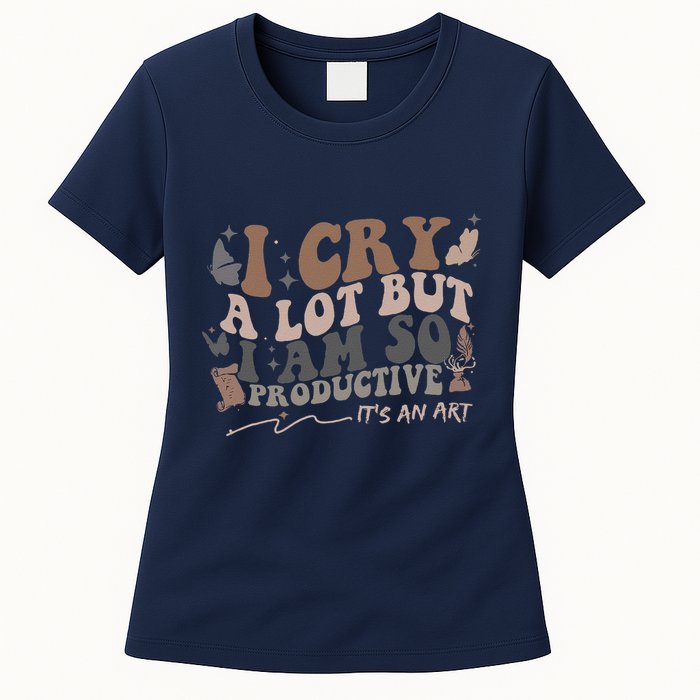 Retro I Cry A Lot But I Am So Productive Funny Trending Meme Womens T-Shirt