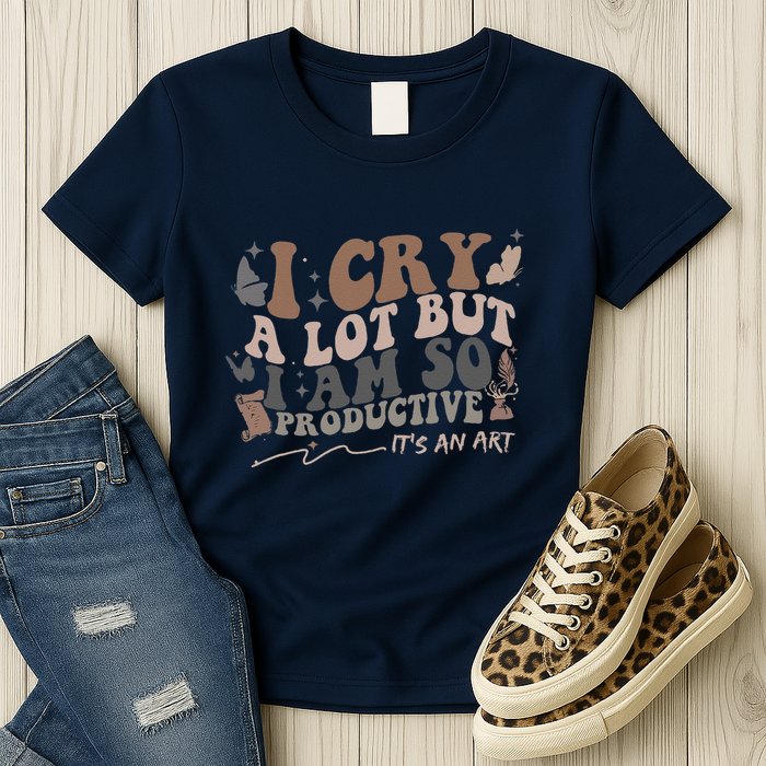 Retro I Cry A Lot But I Am So Productive Funny Trending Meme Womens T-Shirt