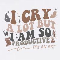 Retro I Cry A Lot But I Am So Productive Funny Trending Meme Garment-Dyed Sweatshirt