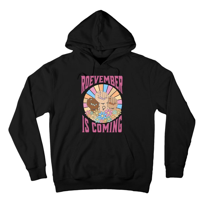 Roevember Is Coming Feminist Vote Flower Floral Hoodie