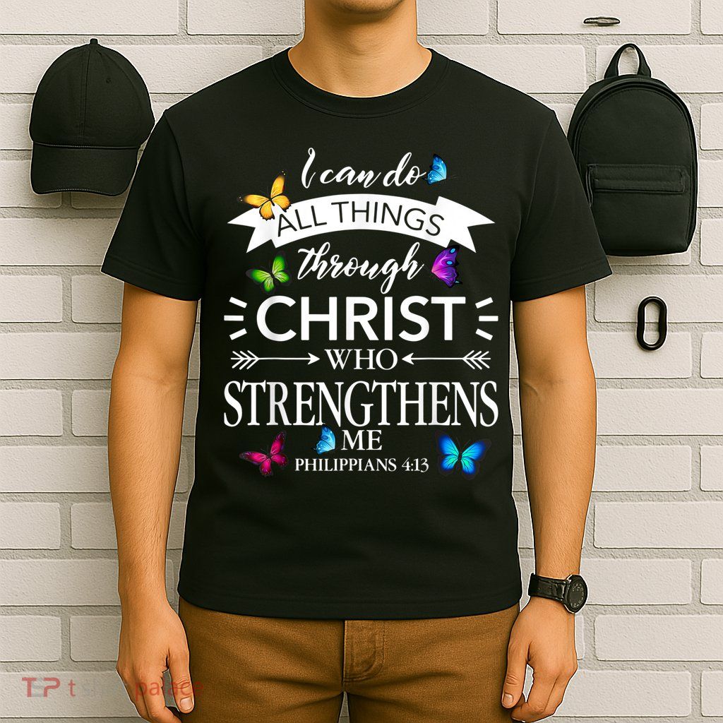 Religious I Can Do All Things Through Christ Butterfly Art T-Shirt