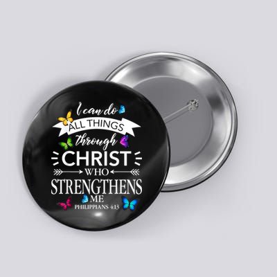 Religious I Can Do All Things Through Christ Butterfly Art Button