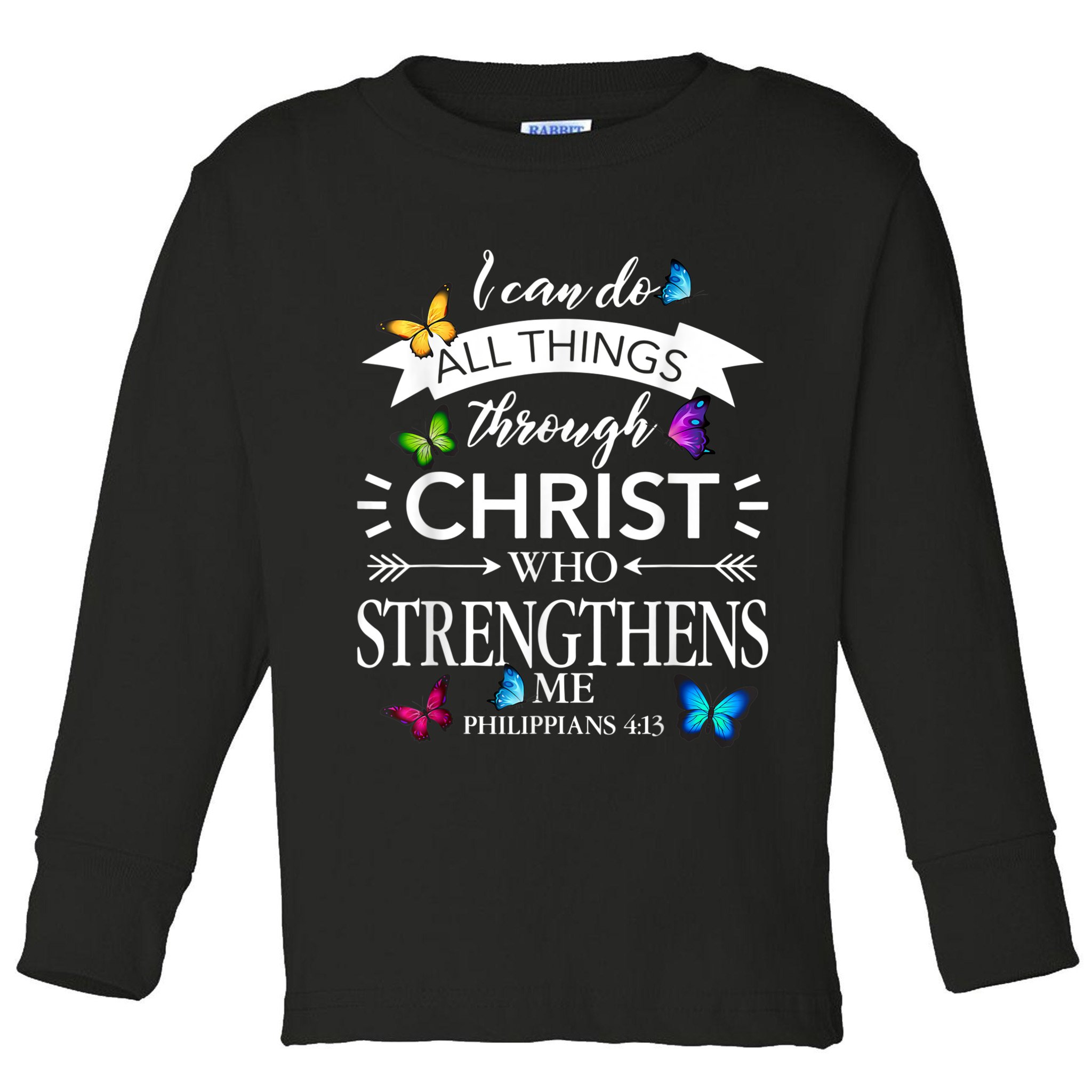 Religious I Can Do All Things Through Christ Butterfly Art Toddler Long Sleeve Shirt