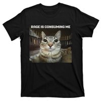 Rage Is Consuming Me Cat T-Shirt