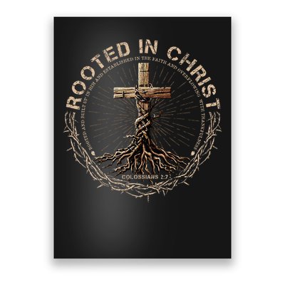 Rooted In Chris, Jesus S, Christian Cross Poster