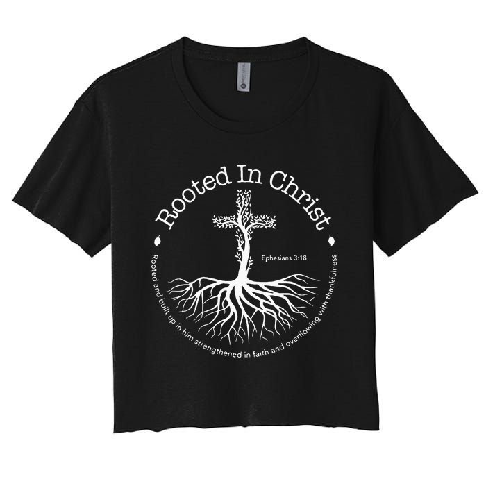 Rooted In Christ Jesus Cross Pray Bible Verse Christian Women's Crop Top Tee