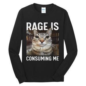 Rage Is Consuming Me Funny Cat Meme Tall Long Sleeve T-Shirt