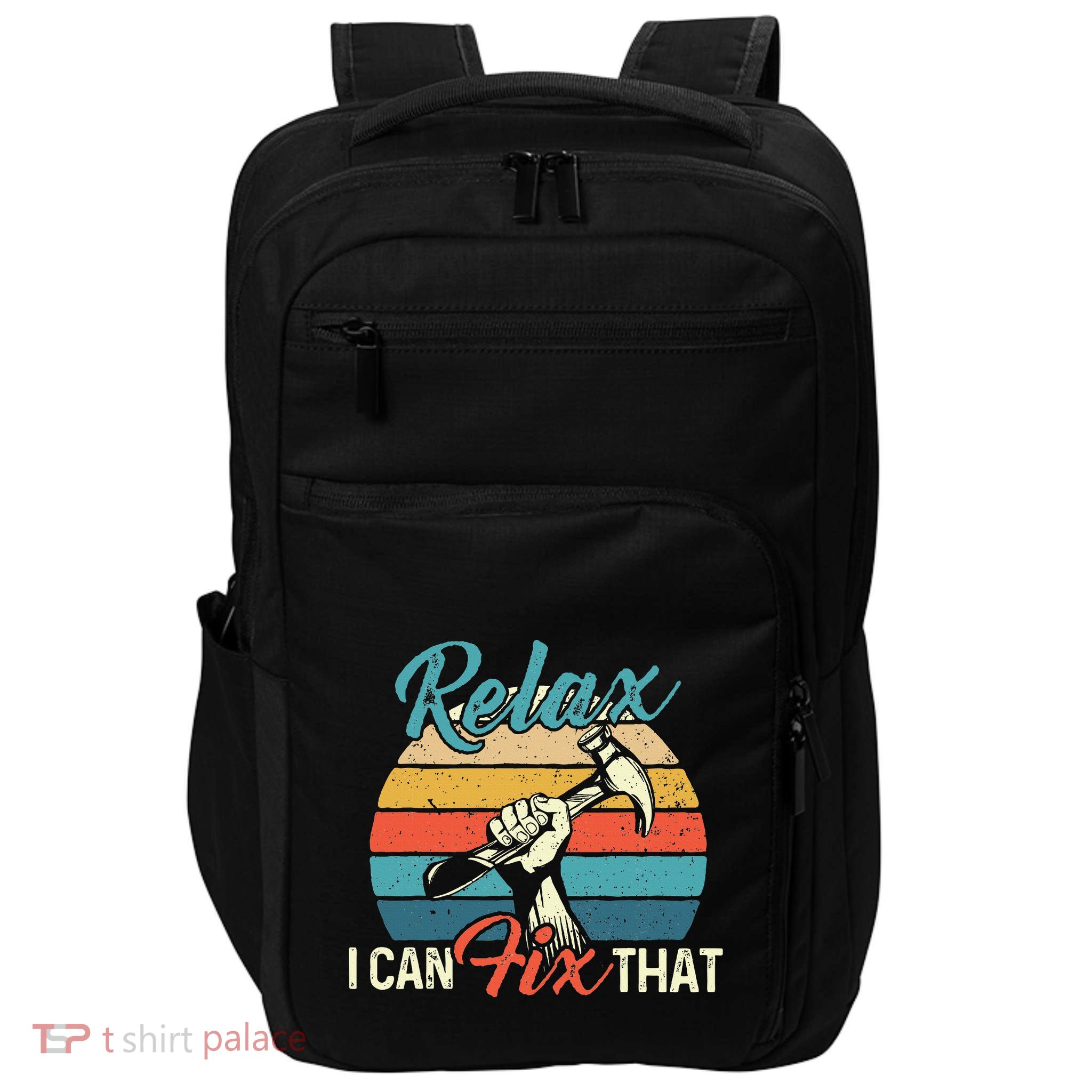 Relax I Can Fix That Repair Worker Handyman Tinkerer Diy Impact Tech Backpack