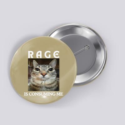 Rage Is Consuming Me Silly Staring Cat Meme Button