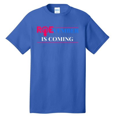 Roevember Is Coming Tall T-Shirt