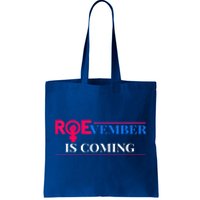 Roevember Is Coming Tote Bag