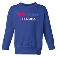 Roevember Is Coming Toddler Sweatshirt