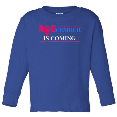 Roevember Is Coming Toddler Long Sleeve Shirt