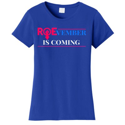 Roevember Is Coming Women's T-Shirt