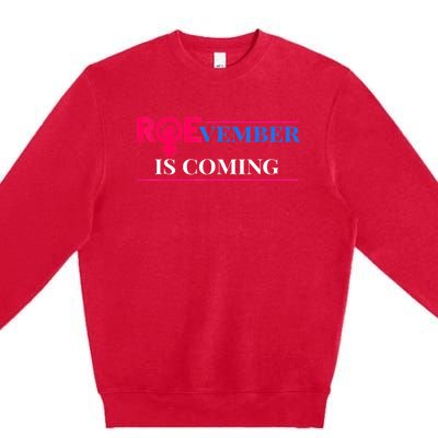 Roevember Is Coming Premium Crewneck Sweatshirt